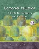 Corporate Valuation: A Guide for Managers and Investors with Thomson ONE