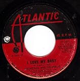 I Love My Baby/Just A Little Closer (VG 45 rpm)