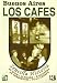 Book Buenos Aires Los Cafes 3/buenos Aires The Coffee 3: Sencilla Historia/simple History (Sencilla Historia)