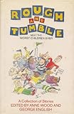Rough and tumble