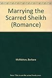 Marrying the scarred sheikh