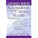 Living With Sarcoidosis & Other Chronic Health Conditions