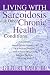 Living With Sarcoidosis & Other Chronic Health Conditions