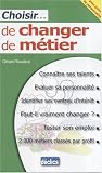 Choisir... de changer de m�tier
