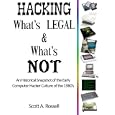 HACKING - What's LEGAL and What's NOT: 20th Anniversary Historical Archive Edition