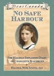 Dear Canada: No Safe Harbour: The Hal...