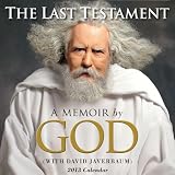 The Last Testament 2013 Day-to-Day Calendar: A Memoir by GOD