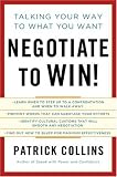 Negotiate to Win!: Talking Your Way to What You Want