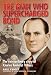 The Man Who Supercharged Bond: The Extraordinary Story of Charles Amherst Villiers