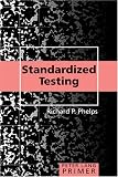  : Standardized Testing Primer (Peter Lang Primer)