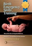 Birth Emergency Skills Training: Manual for Out -of- Hospital Midwives