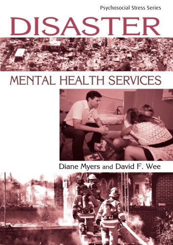 Disaster Mental Health Services: A Primer for Practitioners (Psychosocial Stress Series)