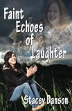 Faint Echoes of Laughter