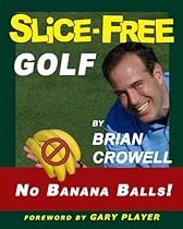 Slice-Free Golf: How to cure your slice in 3 easy steps