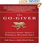 The Go-Giver: A Little Story About a Powerful Business Idea