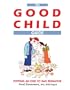 The Good Child Guide