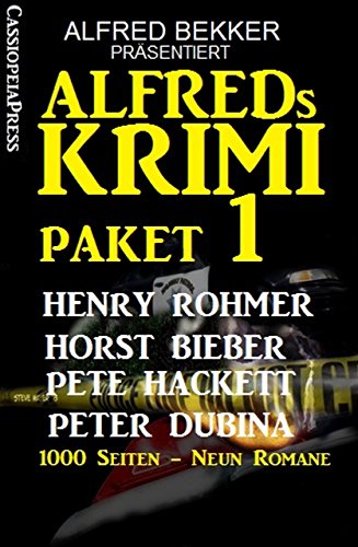 Alfreds Krimi Paket 1: Alfred Bekker präsentiert: 1000 Seiten - Neun Romane: Cassiopeiapress Thriller Spannung (German Edition)