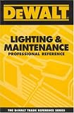 DEWALT Lighting & Maintenance Professional Reference