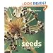 Seeds: The Ultimate Guide to Growing Successfully from Seed