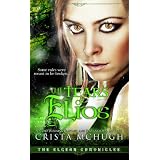 The Tears of Elios (A Fantasy Romance) (The Elgean Chronicles) ~ Crista McHugh