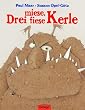 Drei miese, fiese Kerle