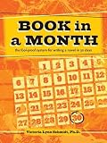 Book In a Month: The Fool-Proof System for Writing a Novel in 30 Days