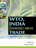 WTO, India and Emerging Areas of Trade: Challenges and Strategies