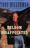 Seldom Disappointed : A Memoir