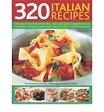 320 Italian recipes : delicious dishes from all over Italy, with a full guide to ingredients and techniques, and every recipe shown step by step in 1600 photographs