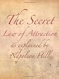 The Secret Law of Attraction as Explained By Napoleon Hill