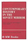 Produkt-Bild: Contemporary History in the Soviet Mirror / Edited by John Keep and Liliana Brisby