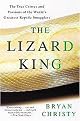 The Lizard King (The True Crimes and Passions of the World's Greatest Reptile Smugglers) (Reprint) (Paperback)