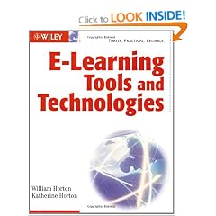 e-Learning Tools and Technologies: A Consumer's Guide for Trainers, Teachers, Educators, and Instructional Designers