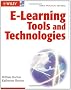E Learning Tools and Technologies: A Consumer's Guide for Trainers, Teachers, Educators, and Instructional Designers
