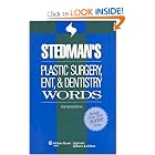 Click here to buy Stedman's Plastic Surgery, ENT and Dentistry Words (Stedman's Word Book) by Stedman's.