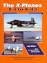 The X-Planes: X-1 to X-45: 3rd Edition