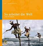 Produkt-Bild: Best of National Geographic: So arbeitet die Welt: Eine Fotoreise