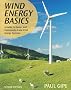 Wind Energy Basics: A Guide to Home- and Community-scale Wind Energy Systems