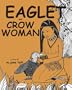 Eaglet and Crow Woman