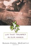 Lay that Trumpet in Our Hands
