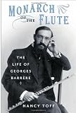 Search:  Monarch of the Flute: The Life of Georges Barrère