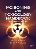 Poisoning and Toxicology Handbook, Fourth Edition (Poisoning and Toxicology Handbook (Leiken & Palouceks))