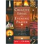 Creative Ideas for Evening Prayer & CD Rom (Book & CD)