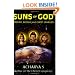 Suns of God: Krishna, Buddha and Christ Unveiled