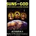 Suns of God:  Krishna, Buddha and Christ Unveiled