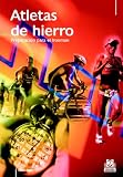 Atletas de Hierro. PreparaciAn para el Ironman