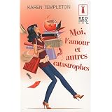 Moi, l'amour et autres catastrophespar Karen Templeton