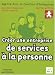 Créer une entreprise de services à la personne Créer une entreprise de services à la personne