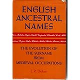 english ancestral names the evolution of the surname from medieval occupations