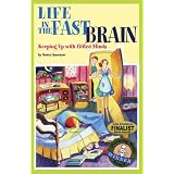 LIFEINTHEFASTBRAIN:KeepingUpWithGiftedMinds